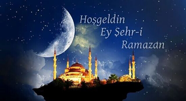 Hoşgeldin Ya Şehr-i Ramazan!